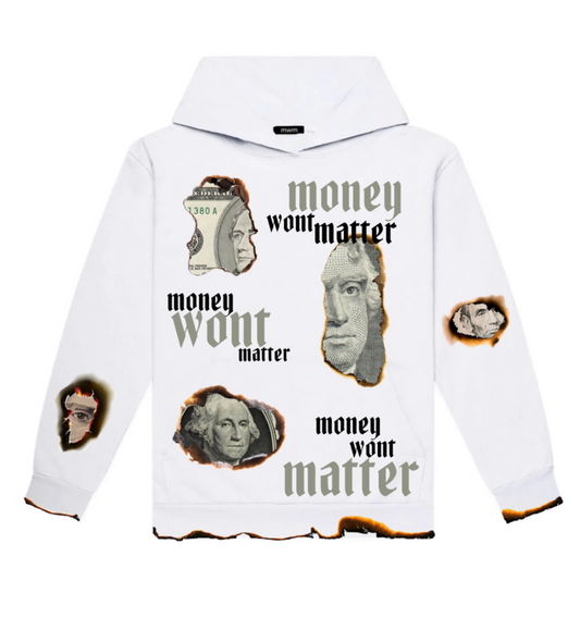 Money Won’t Matter Hoodie